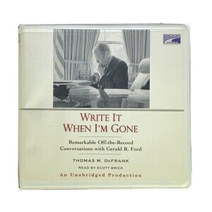 Write It When I’m Gone Gerald Ford’s Memoir (Audio 7 CDs) By Thomas M. DeFrank